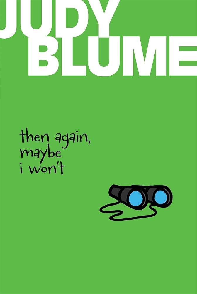 THEN AGAIN, MAYBE I WON'T by JUDY BLUME