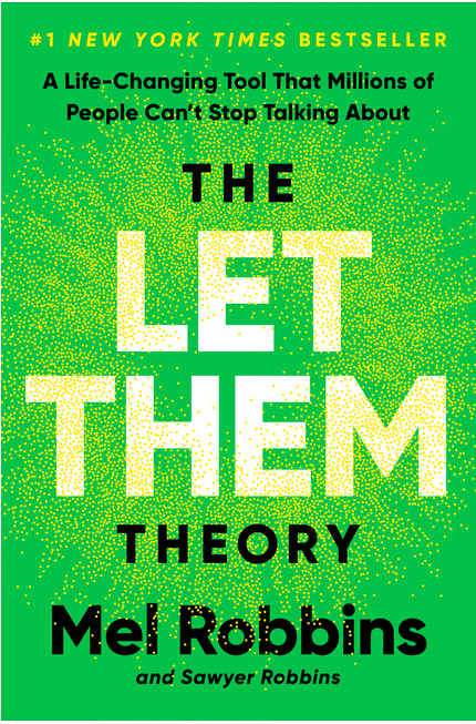 THE LET THEM THEORY by MEL ROBBINS